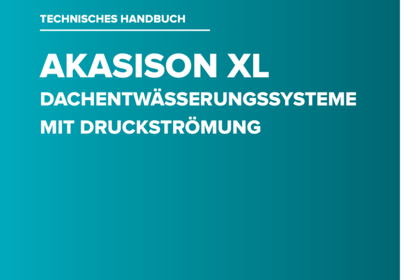 Akasison XL Dachentwässerungssysteme mit Druckströmung 2020