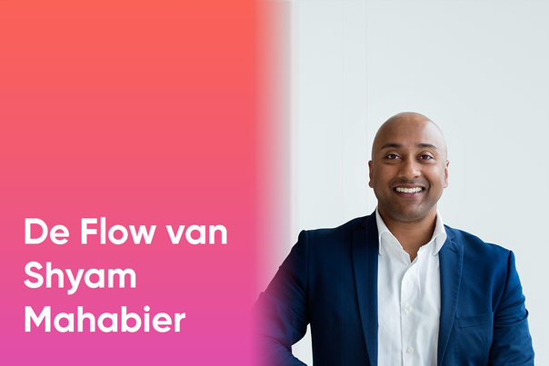 De flow van: Shyam Mahabier, Accountmanager regio Randstad & Noord-Holland